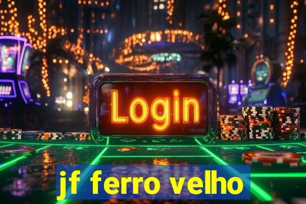 jf ferro velho